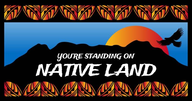 You're Standing on Native Land