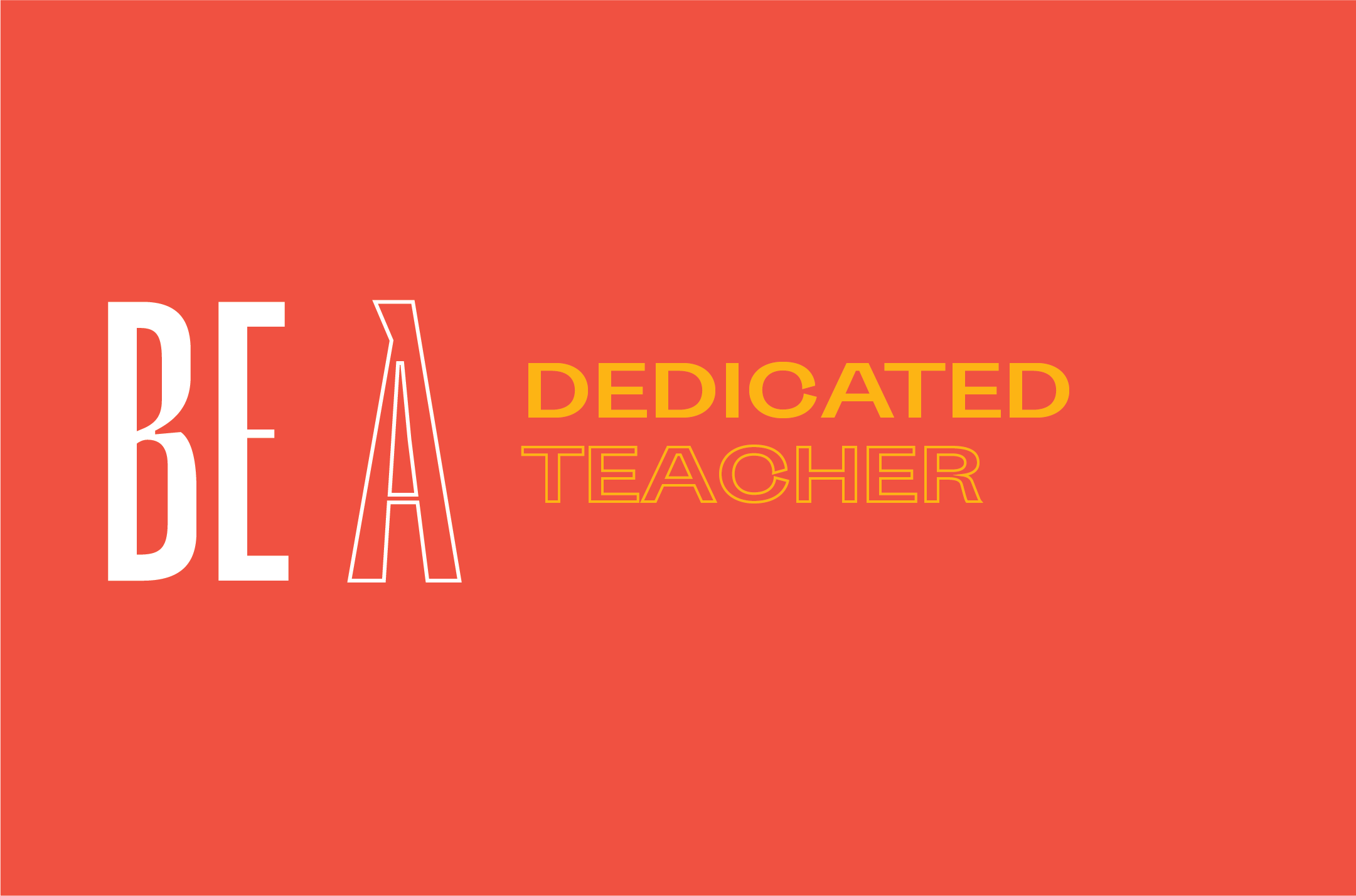 Be A Dedicated Teacher