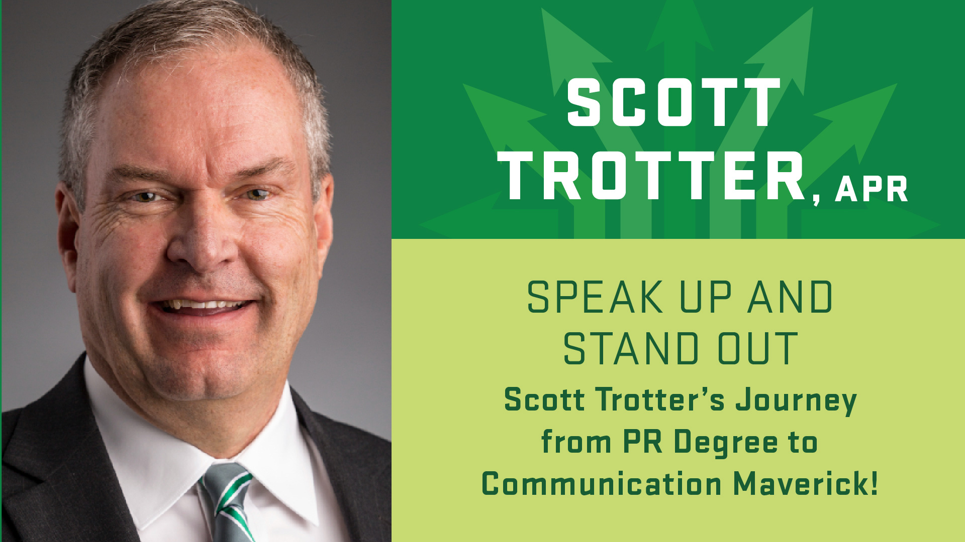 Degrees to Anywhere speaker Scott Trotter. Speak up and Stand out: Scott Trotter's journey from PR degree to Communication Maverick