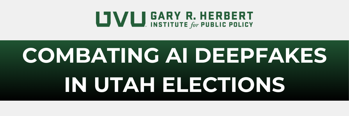 Combating AI Deepfakes in Utah Elections