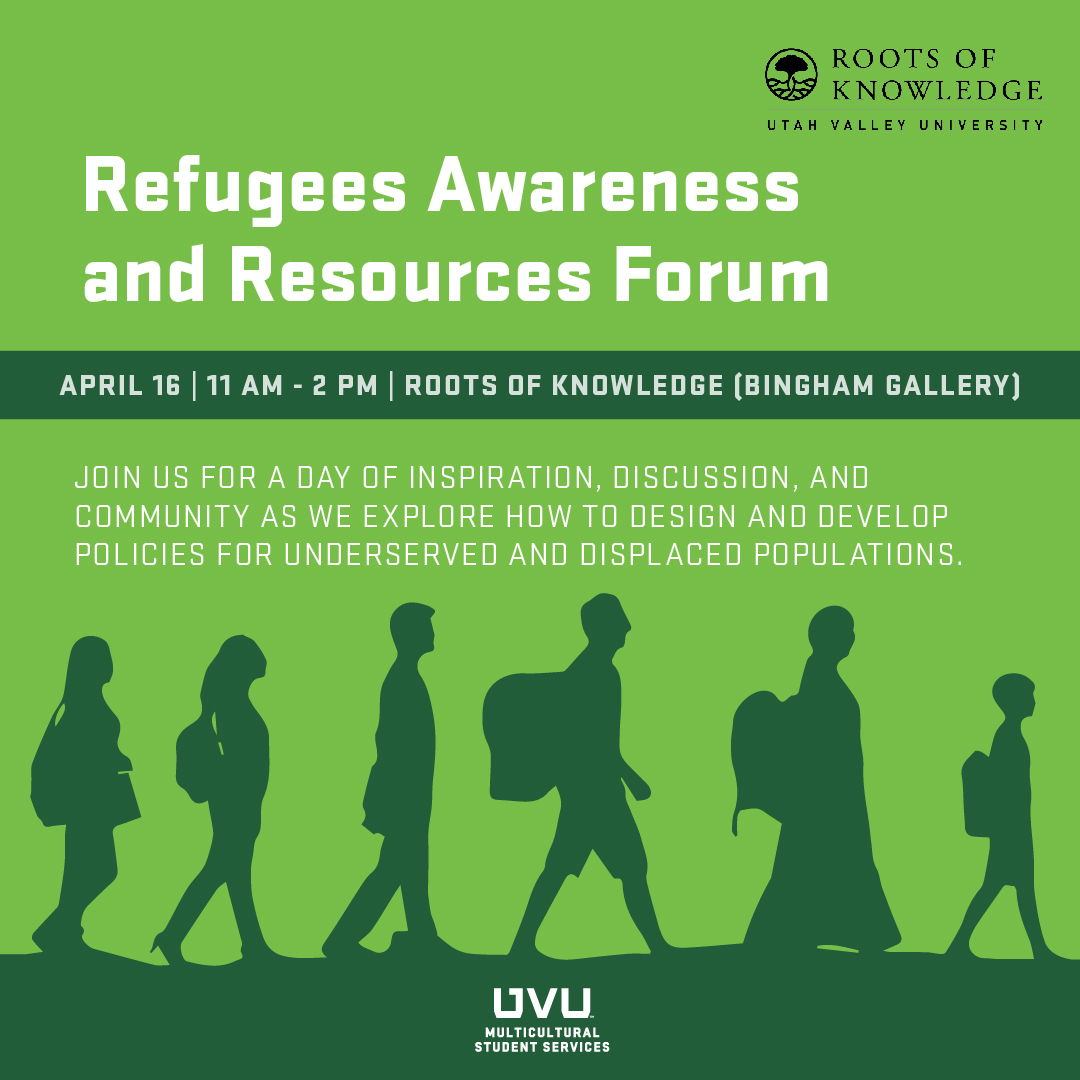 Refugees Awareness and Resources Forum. April 16 | 11 AM - 2 PM | Roots of Knowledge (Bingham Gallery)