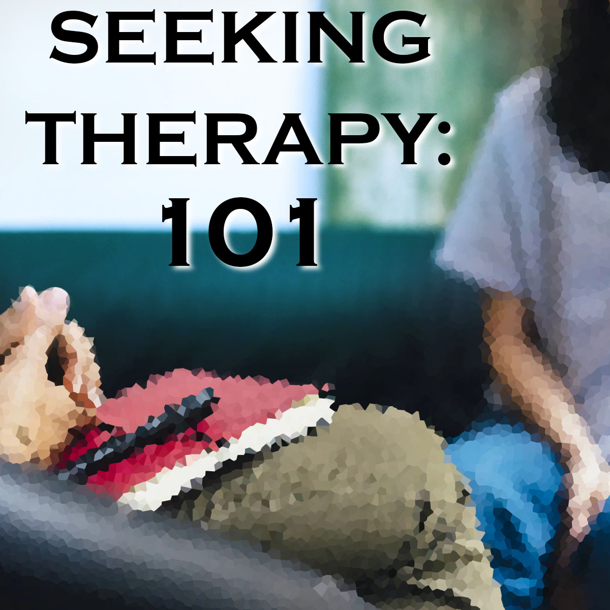 Seeking Therapy: 101