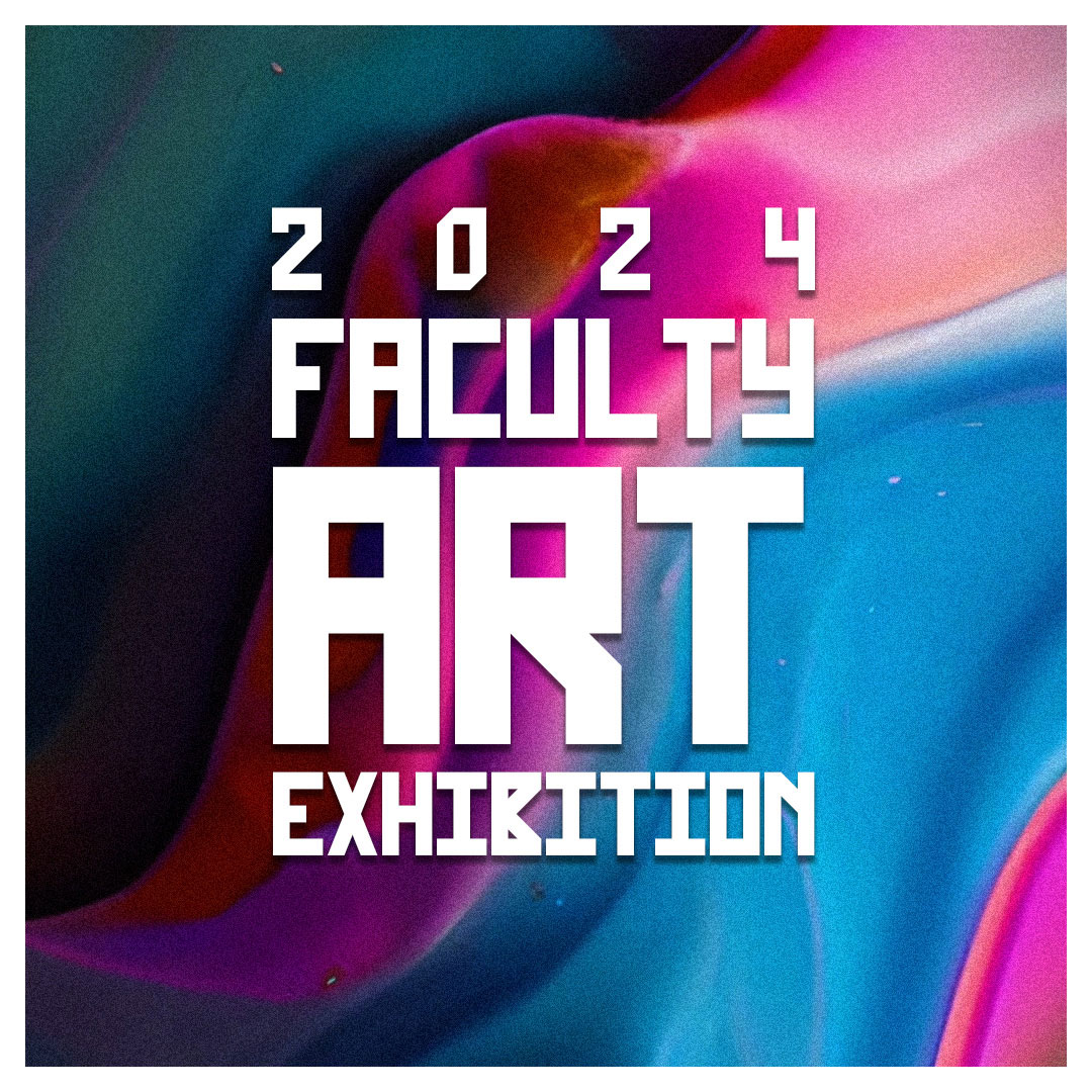 Faculty Art Exhibition