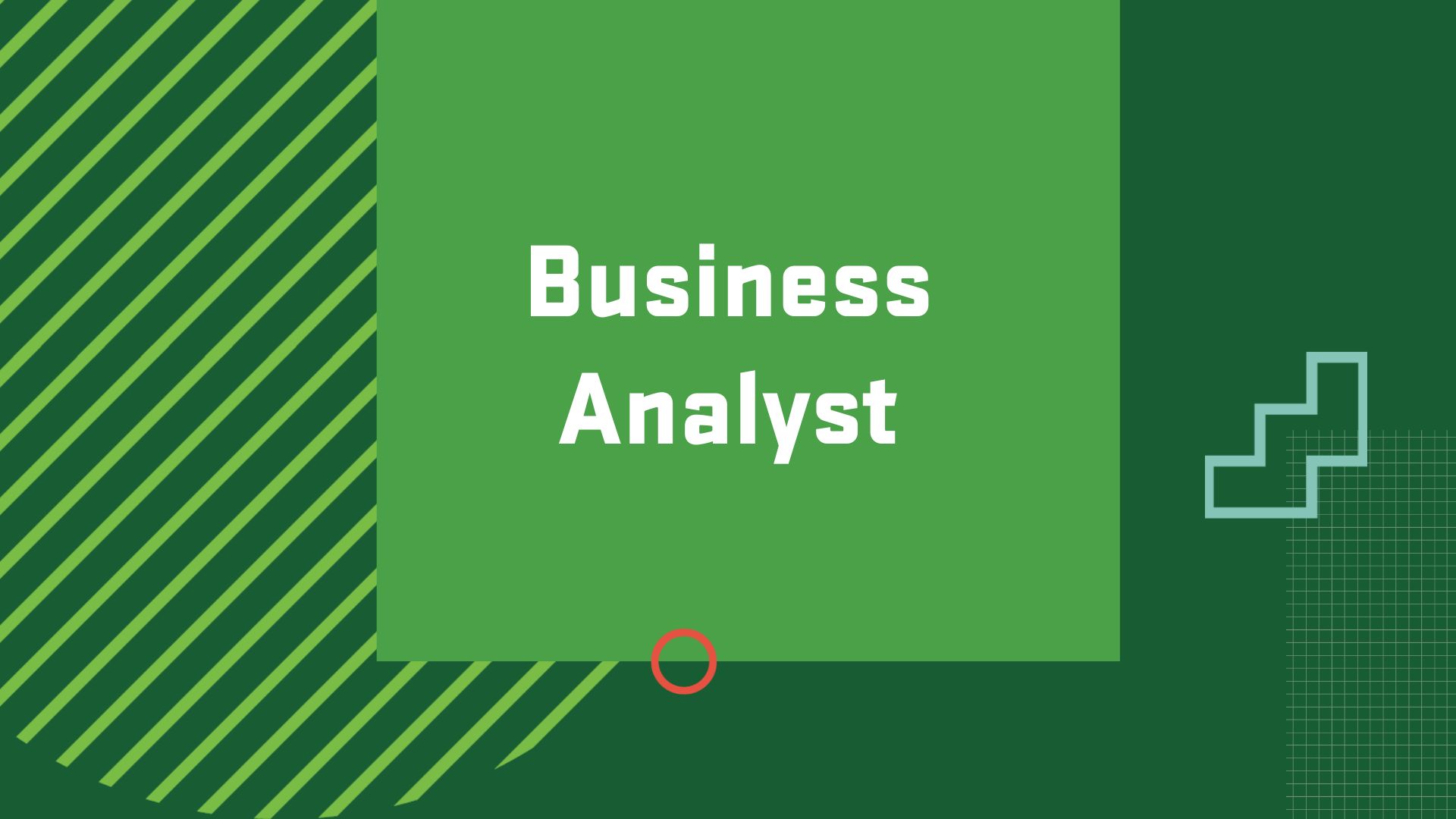 Graphic with the title of a career in Business and Analysis, "Business Analyst"