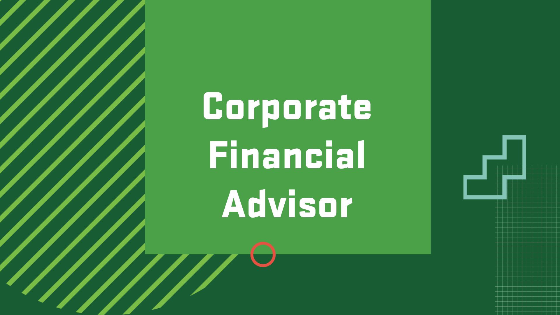 Graphic with the title of a possible career path in personal financial planning, "Corporate Financial Advisor"