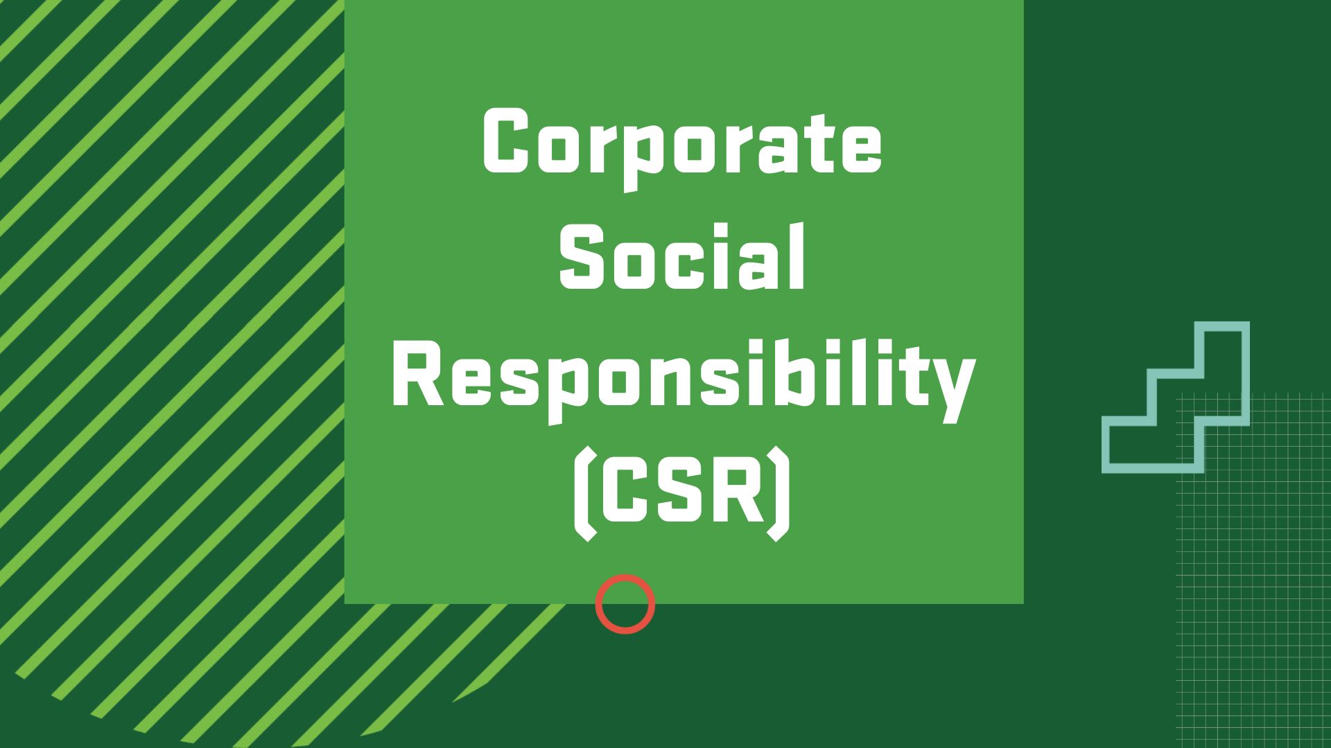 Graphic with the title of a career in Leadership Studies, “Corporate Social Responsibility (CSR)"