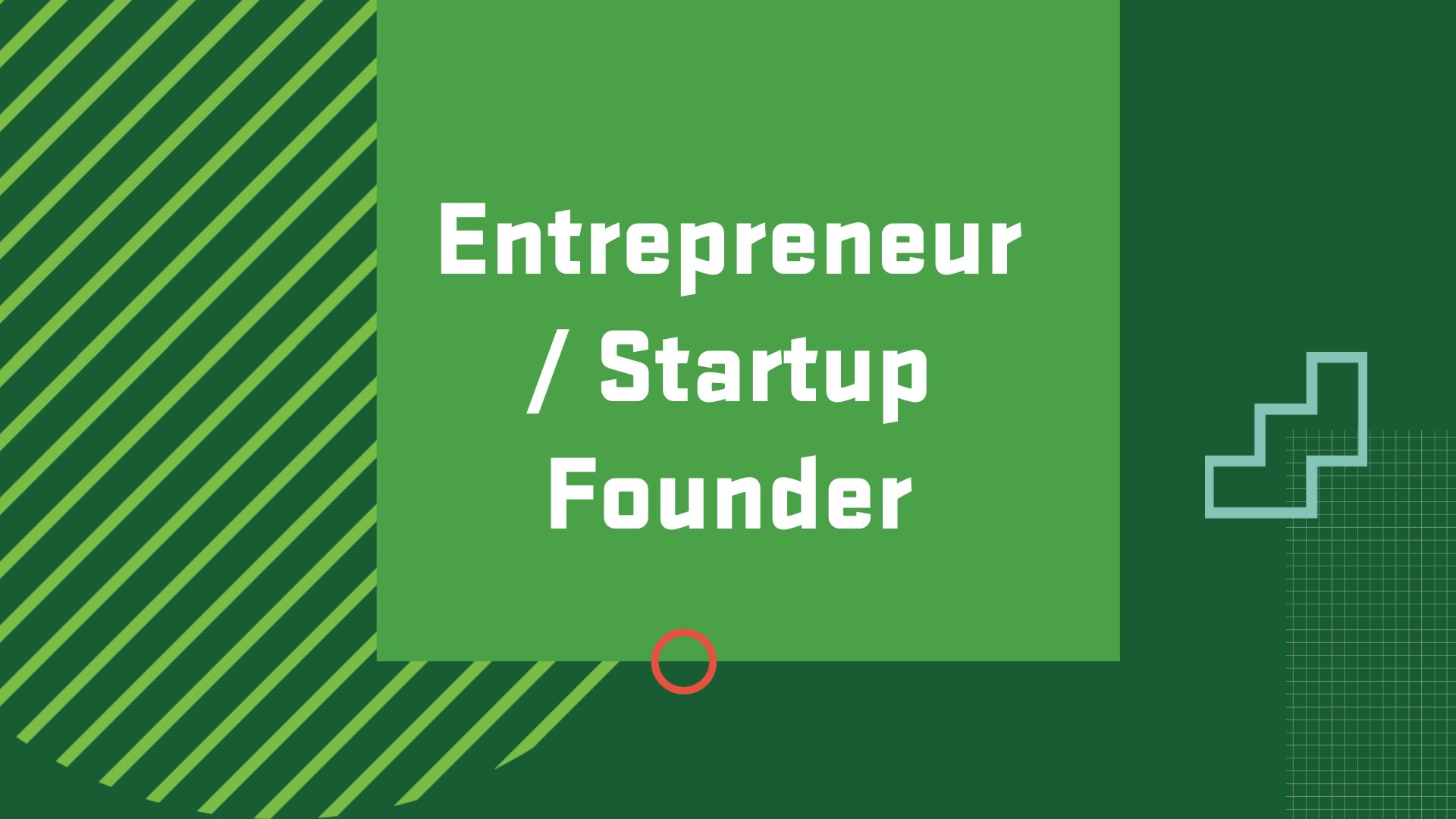 Graphic with the title of a career in Enterprise Development and Entrepreneurship, "Entrepreneur / Startup Founder"