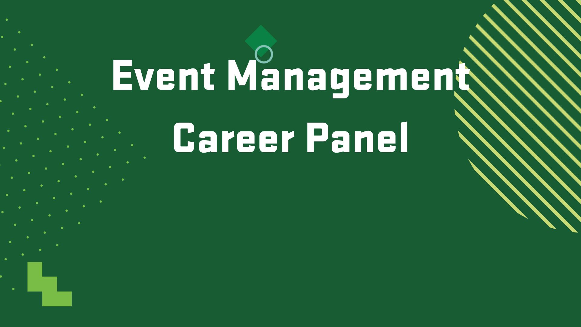 Graphic with the title of an upcoming event, "Event Management Career Panel"