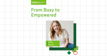 Graphic with the name of an upcoming event, "From Busy to Empowered Featuring Emily Cheney"