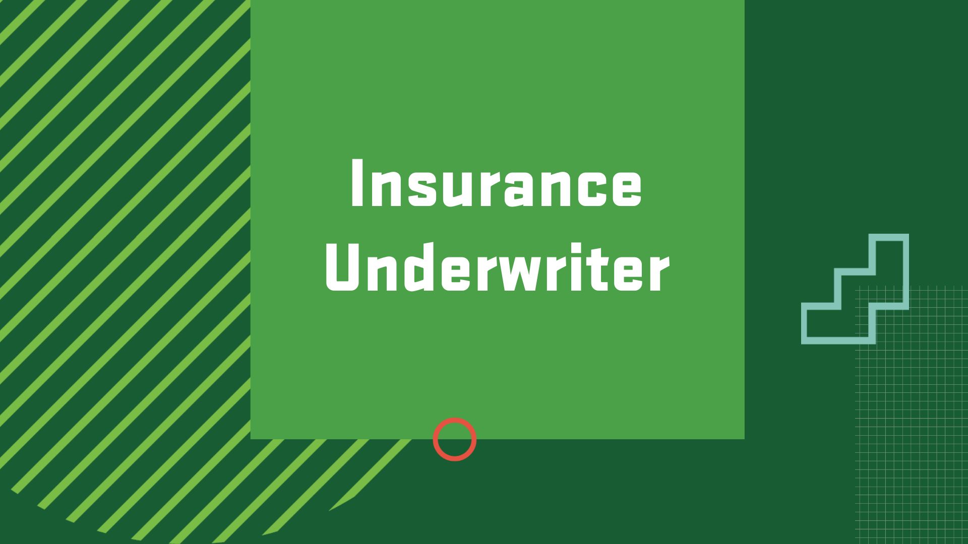 Graphic with the title of a career in Risk Management and Insurance, "Insurance Underwriter"