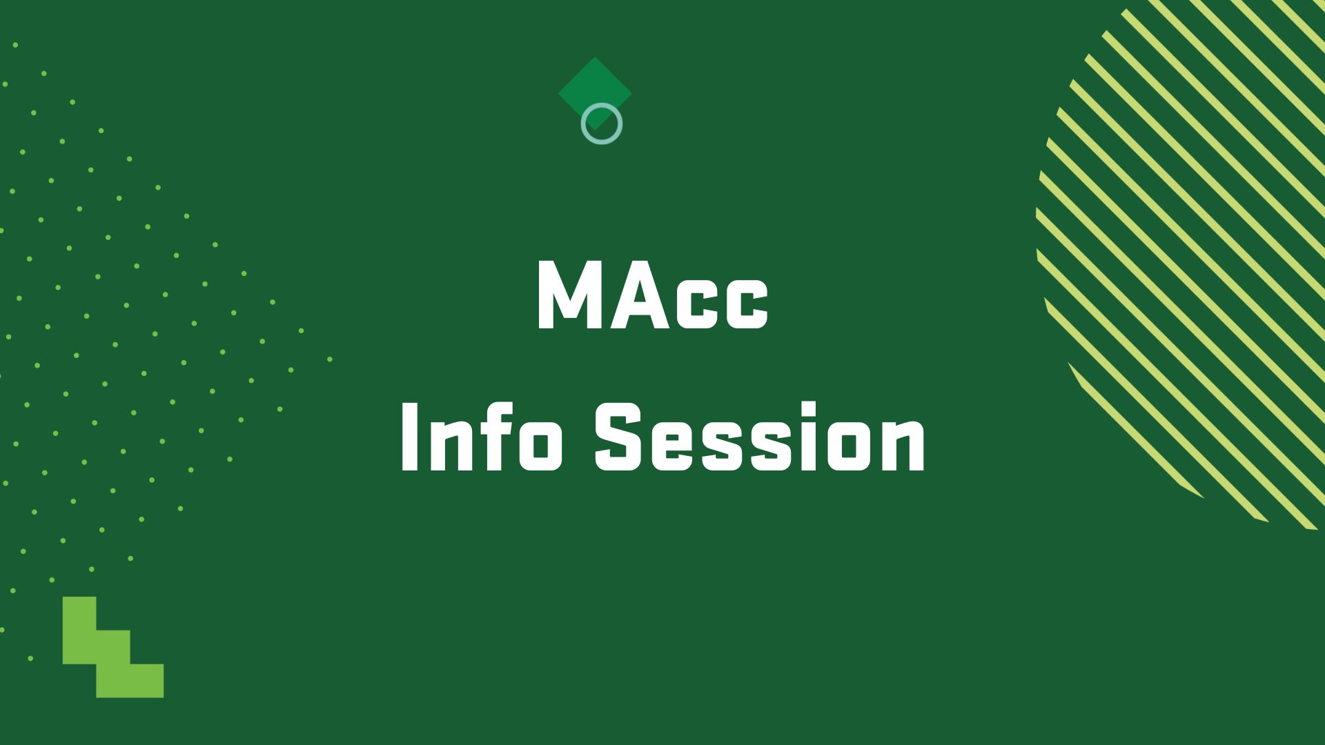 Graphic with the title of an upcoming event, "Master's of Accounting Info Session"