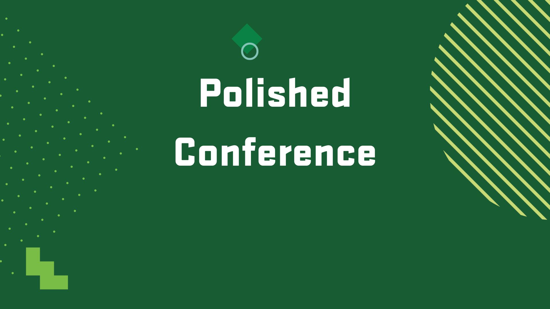 Graphic with the title of an upcoming event, "Polished Conference"