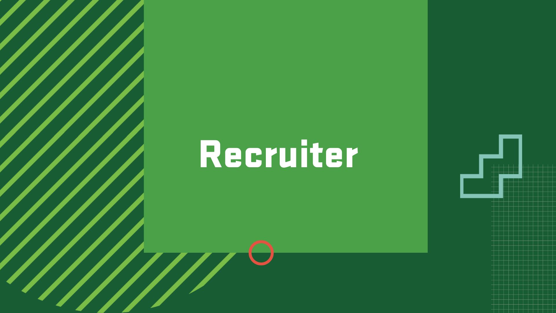 Graphic with the title of a career in Leadership Studies, “Recruiter"