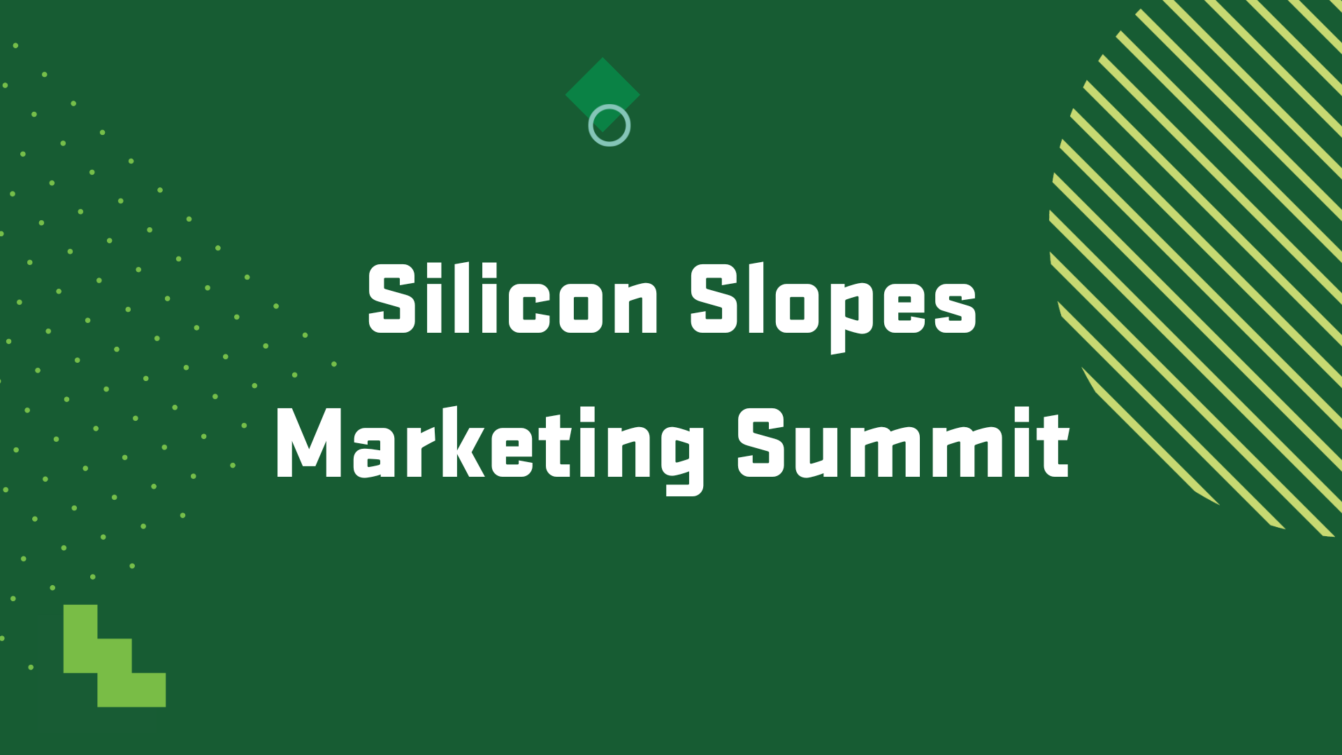 Silicon Slopes Marketing Summit Event graphic. May 5, 2025 @ 8 a.m. in CB 510