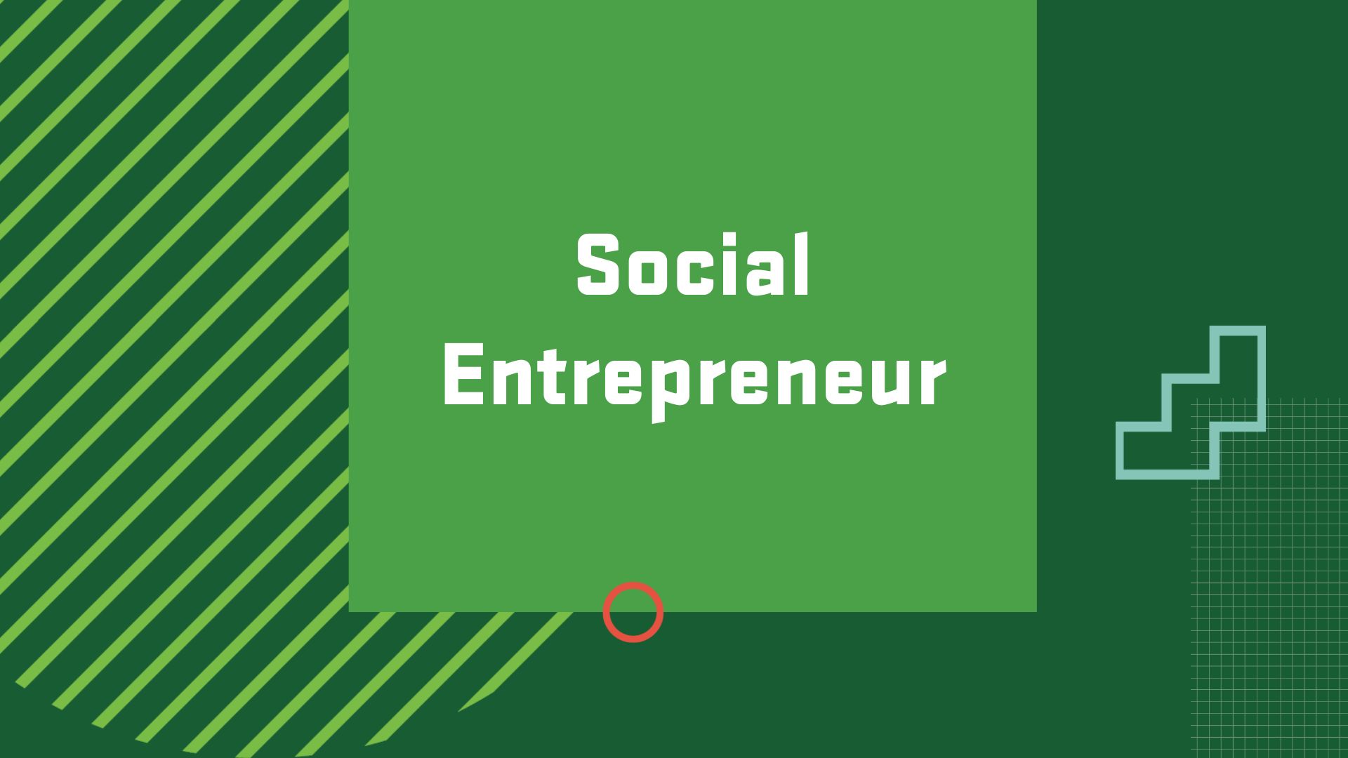 Graphic with the title of a career in Enterprise Development and Entrepreneurship, "Social Entrepreneur"