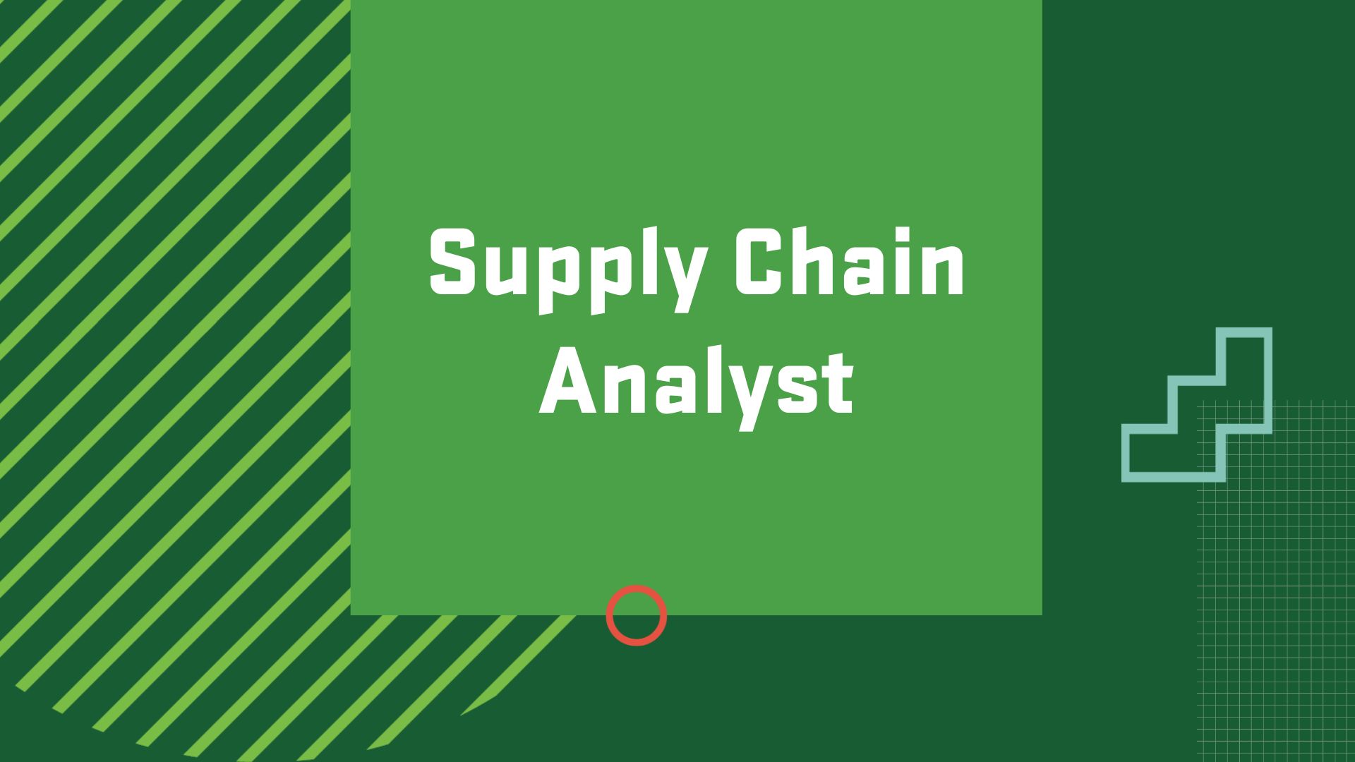 Graphic with the title of a career in Business and Analysis, "Supply Chain Analyst"