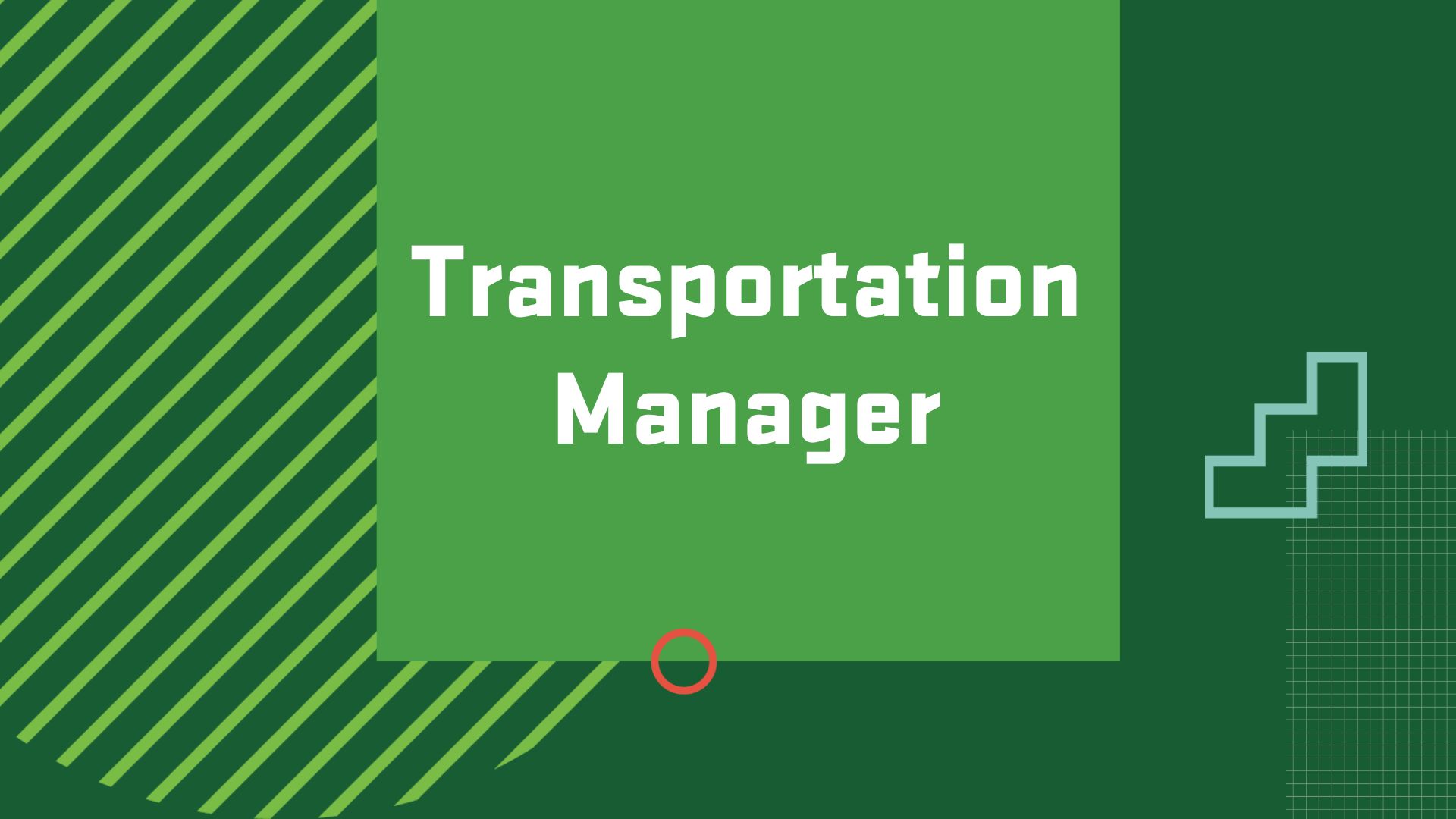 Graphic with the title of a career in Operations and Supply Chain Management, “Transportation Manager"