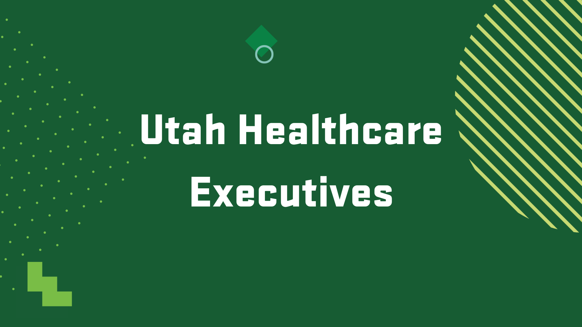 Utah Healthcare Executives event graphic, February 28, 2025 @ 7 a.m. in KB 401.