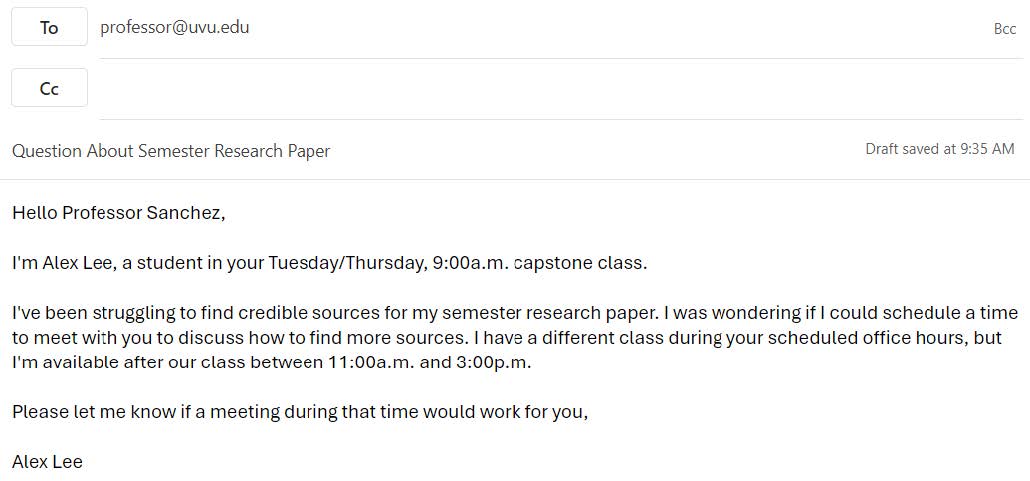 A sample email, student reaching out to their professor with questions about their semester research paper.